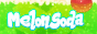 Melon Soda! Melon Soda!